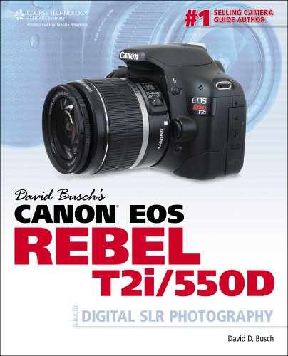 David Buschs Canon Eos Rebel T2i550d Guide To Digital Slr Photography 1st Edition David Ddavid D Busch Busch