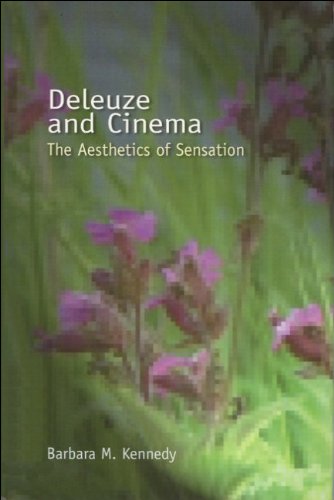 Deleuze And Cinema The Aesthetics Of Sensation Barbara Kennedy