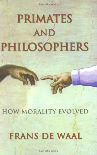 Primates And Philosophers How Morality Evolved Princeton Science Library First Edition Frans De Waal