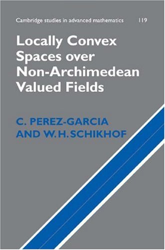 Locally Convex Spaces Over Nonarchimedean Valued Fields 1st Edition C Perezgarcia