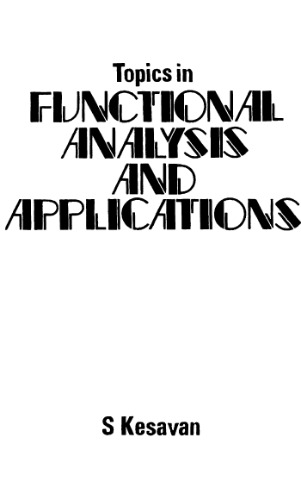 Topics In Functional Analysis And Applications 2pr Kesavan S