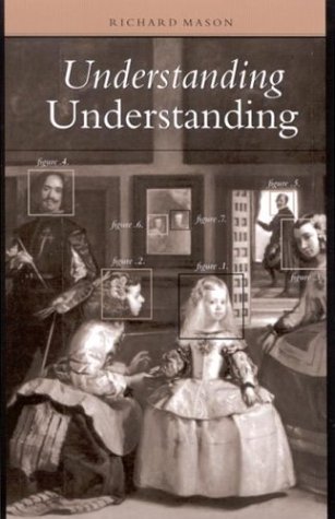 Understanding Understanding Richard Mason