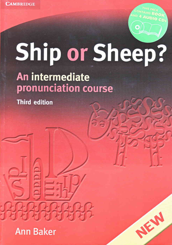 Ship Or Sheep An Intermediate Pronunciation Course 3rd Edition 3rd Edition Ann Baker