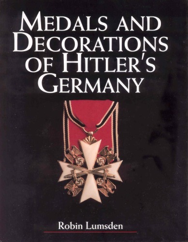 Medals And Decorations Of Hitlers Germany Robin Lumsden