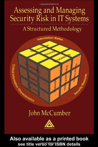 Assessing And Managing Security Risk In It Systems A Structured Methodology 1st Edition John Mccumber