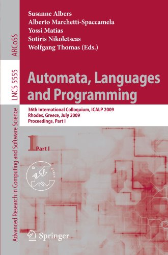Automata Languages And Programming 36th International Colloquium Icalp 2009 Rhodes Greece July 512 2009 Proceedings Part I 1st Edition Kurt Mehlhorn Auth