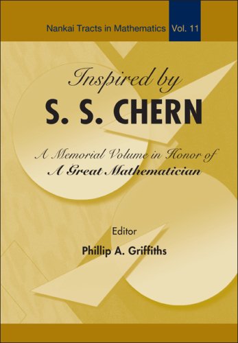 Inspired By S S Chern A Memorial Volume In Honor Of A Great Mathematician Nankai Tracts In Mathematics Paperback Phillip A Griffiths