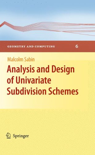Analysis And Design Of Univariate Subdivision Schemes 1st Edition Malcolm Sabin Auth