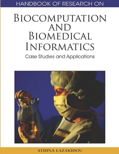 Biocomputation And Biomedical Informatics Case Studies And Applications Athina Lazakidou