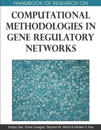 Handbook Of Research On Computational Methodologies In Gene Regulatory Networks 1st Edition Sanjoy Das