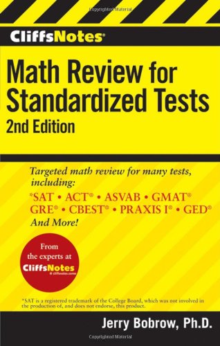 Cliffsnotes Math Review For Standardized Tests Cliffs Test Prep Math Review Standardized 2nd Edition Jerry Bobrow Phd