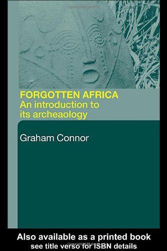 Forgotten Africa An Introduction To Its Archaeology 1st Edition Graham Connah