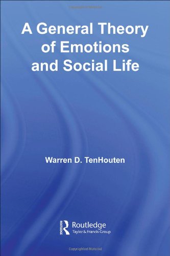 A General Theory Of Emotions And Social Life 1st Edition Warren D Tenhouten