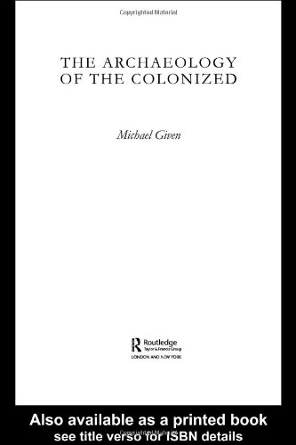 The Archaeology Of The Colonized Michael Given