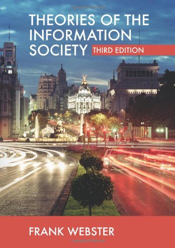 Theories Of The Information Society 3rd Edition Frank Webster