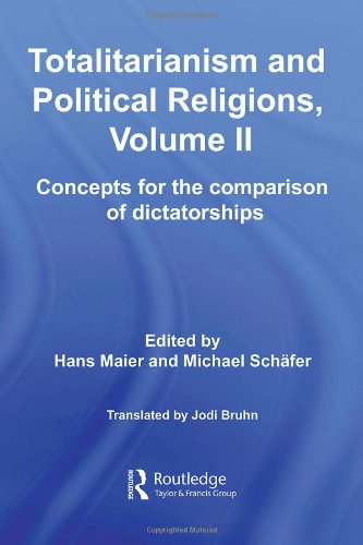 Totalitarianism And Political Religions Volume Ii Concepts For The Comparison Of Dictatorships 1st Edition Hans Maier