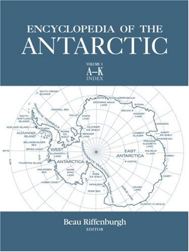 Encyclopedia Of The Antarctic 1st Edition Beau Riffenburgh