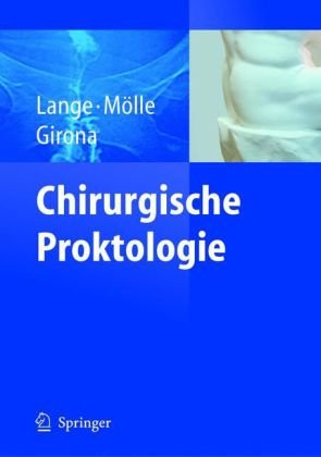 Chirurgische Proktologie 1st Edition Jochen Lange Bernward Mölle