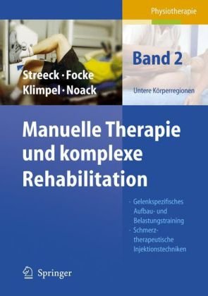 Manuelle Therapie Und Komplexe Rehabilitation Band 2 Untere Krperregionen 1st Edition Uwe Streeck
