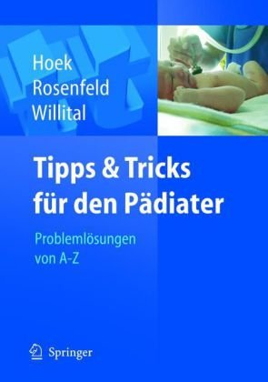 Tipps Und Tricks Fr Den Pdiater Problemlsungen Von A Bis Z 1st Edition Thomas Hoek