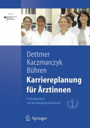 Karriereplanung Für ärztinnen Springerlehrbuch 1st Edition Susanne Dettmer