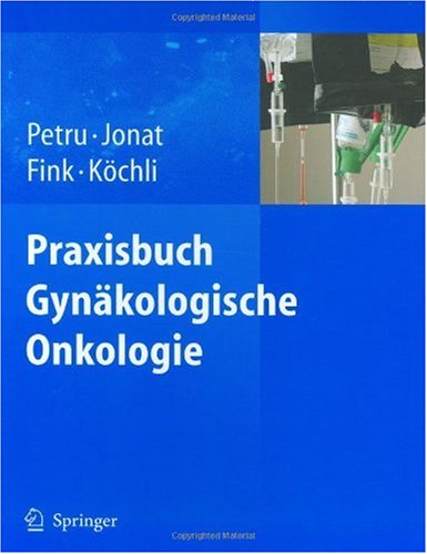 Praxisbuch Gynäkologische Onkologie 1st Edition Edgar Petru