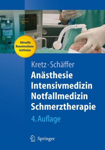 Anästhesie Intensivmedizin Notfallmedizin Schmerztherapie Springerlehrbuch Franzjosef Kretz