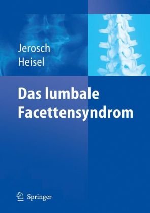 Das Lumbale Facettensyndrom 2 Aufl Jörg Jerosch Jürgen Heisel