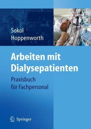 Arbeiten Mit Dialysepatienten Praxisbuch Für Fachpersonal 1st Edition Christina Sokol