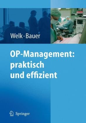 Opmanagement Praktisch Und Effizient 1st Edition I Welk M Bauer