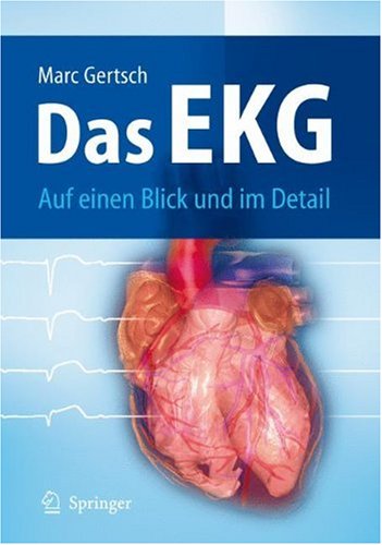 Das Ekg Auf Einen Blick Und Im Detail 1st Edition Marc Gertsch