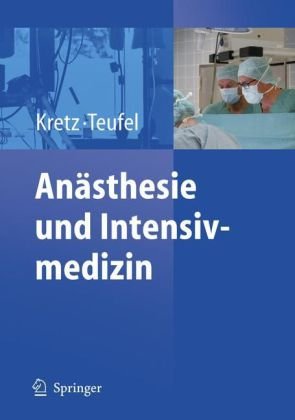 Anästhesie Und Intensivmedizin 1st Edition Franzjosef Kretz