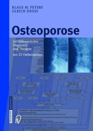 Osteoporose Leitliniengerechte Diagnostik Und Therapie Mit 25 Fallbeispielen 1st Edition Klaus M Peters
