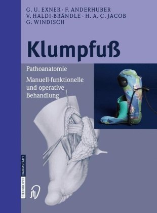 Klumpfuß Pathoanatomie Manuellfunktionelle Und Operative Behandlung 1st Edition Gu Exner
