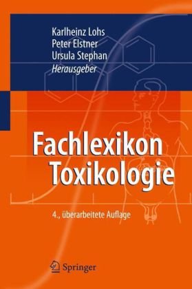 Fachlexikon Toxikologie 4 überarbeitete Auflage Karlheinz Lohs