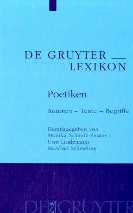 Poetiken Autoren Texte Begriffe De Gruyter Lexikon 1st Edition Monika Schmitzemans