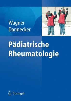 Pdiatrische Rheumatologie Mit 335 Abbildungen Davon 201 In Farbe Und 131 Tabellen 1 A Norbert Wagner