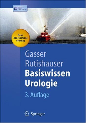 Basiswissen Urologie 3 Vollst überarb A Thomas Gasser