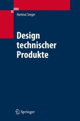 Design Technischer Produkte Produktprogramme Und Systeme Industrial Design Engineering 2 Bearb U Erw A Hartmut Seeger