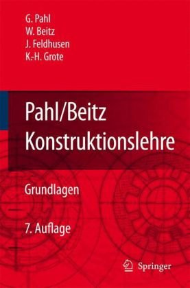 Pahlbeitz Konstruktionslehre Grundlagen Erfolgreicher Produktentwicklung Methoden Und Anwendung 7 Aufl Gerhard Pahl