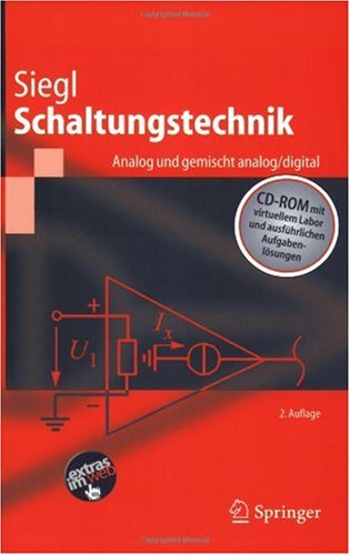 Schaltungstechnik Analog Und Gemischt Analogdigital Entwicklungsmethodik Verstarkertechnik Funktionsprimitive Von Schaltkreisen 2 Bearb U Erg A Johann Siegl