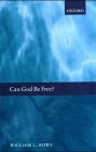 Can God Be Free William L Rowe