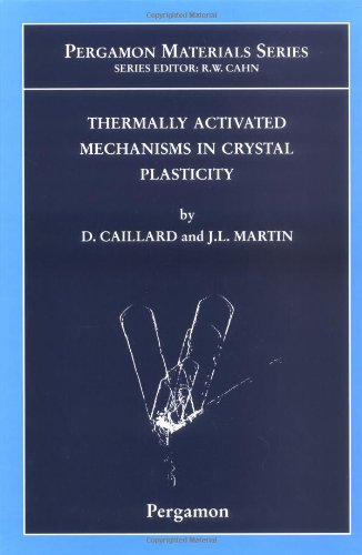 Thermally Activated Mechanisms In Crystal Plasticity D Caillard And Jl Martin Eds