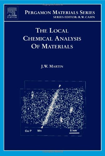 The Local Chemical Analysis Of Materials 1st Edition John W Martin Eds