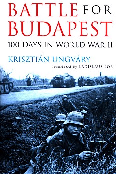 Battle For Budapest 100 Days In World War Ii Krisztan Ungvary