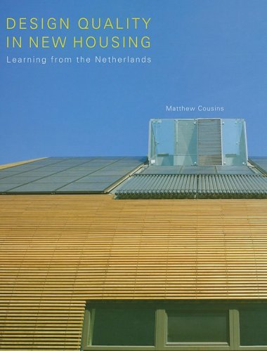 Design Quality In New Housing 1st Edition Matthew Cousins