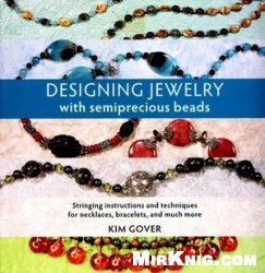 Designing Jewelry With Semiprecious Beads Kim Gover