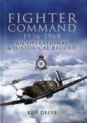 Fighter Command 1936 1968 An Operational And Historical Record Ken Delve