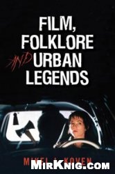 Film Folklore And Urban Legends Mikel J Koven