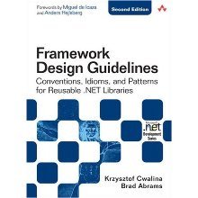 Framework Design Guidelines Conventions Idioms And Patterns For Reusable Net Libraries Second Edition Krzysztof Cwalina